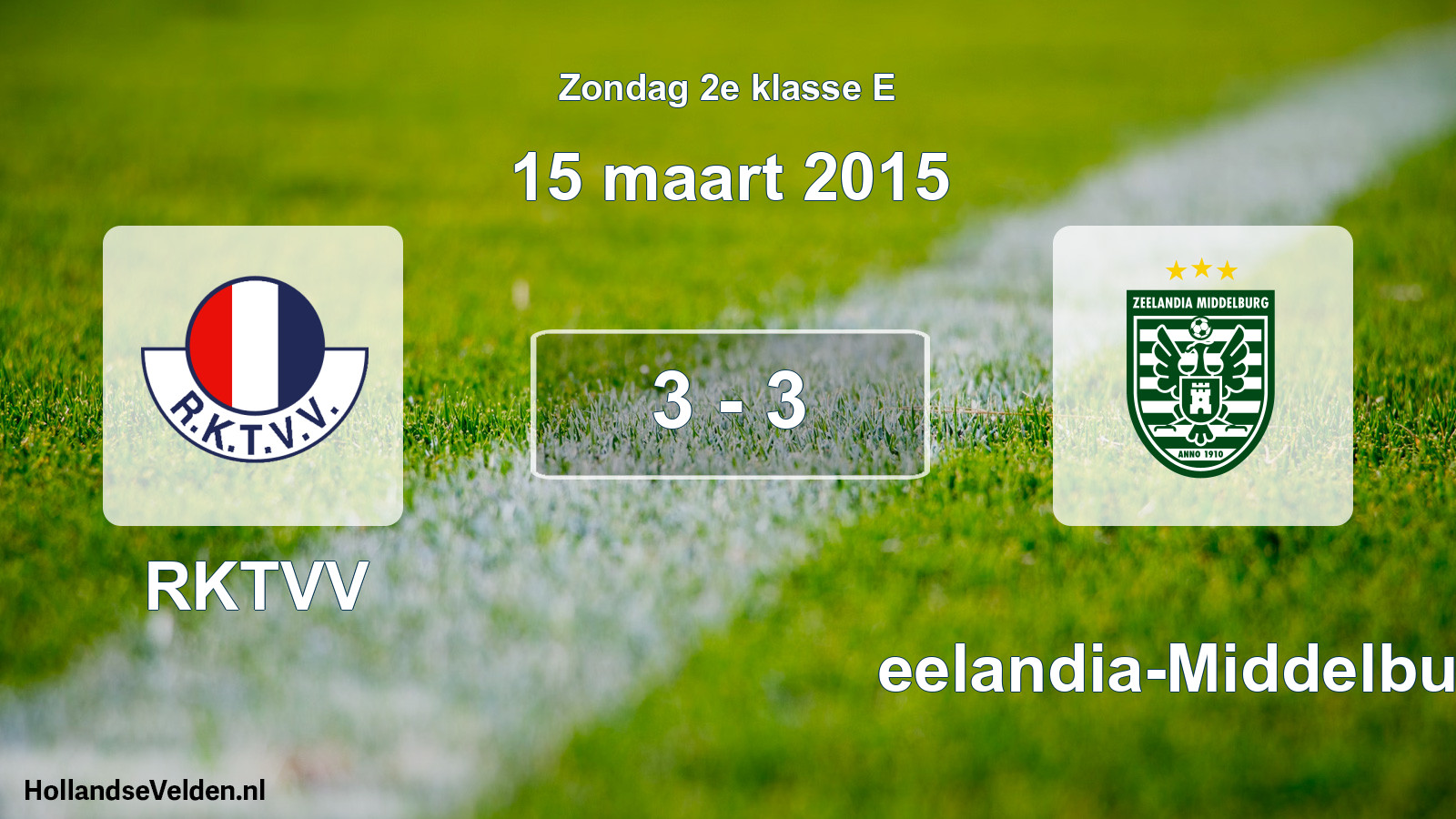 Total number of matches played: RKTVV - Zeelandia-Middelburg 3 - 3 (15 March 2015)