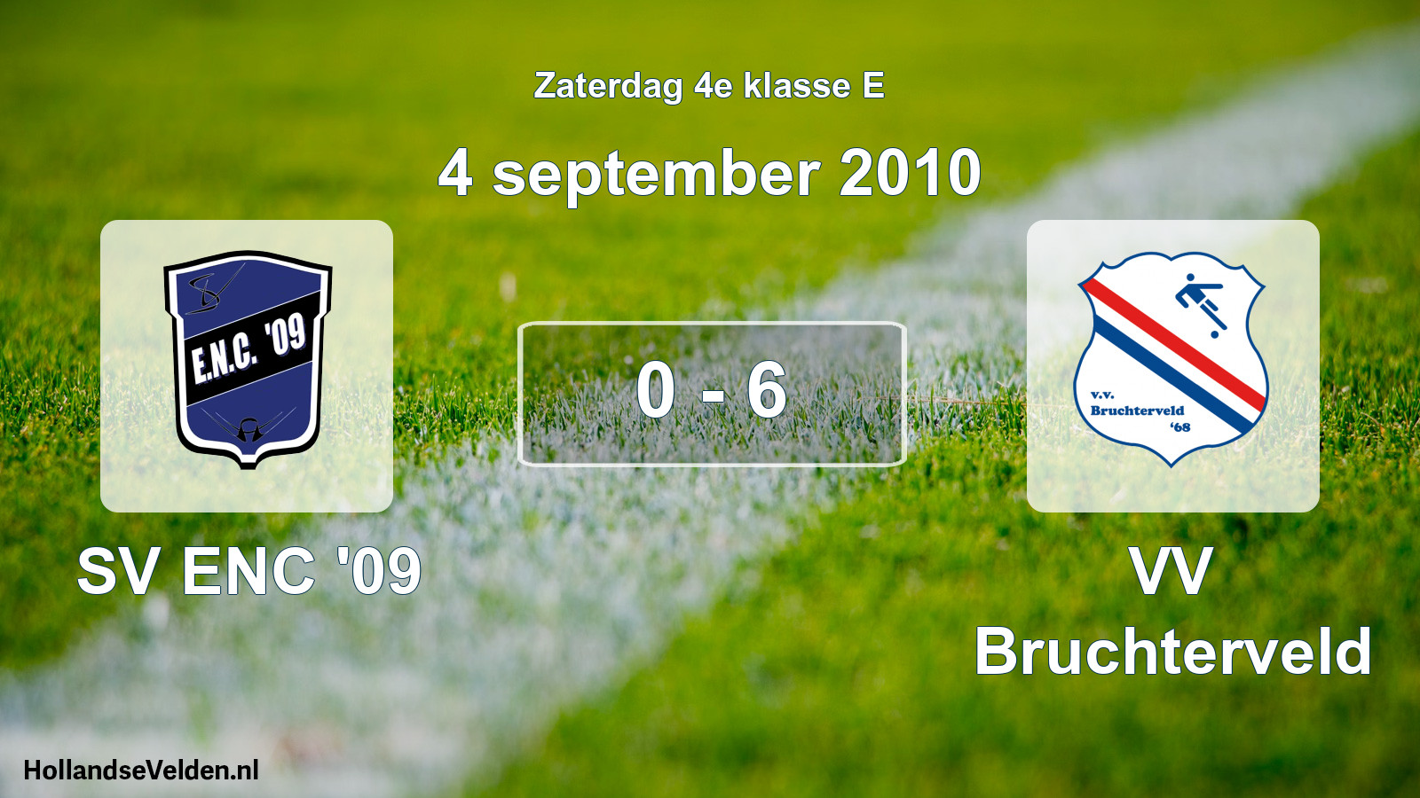 Total number of matches played: SV ENC '09 - VV Bruchterveld 0 - 6 (4 September 2010)