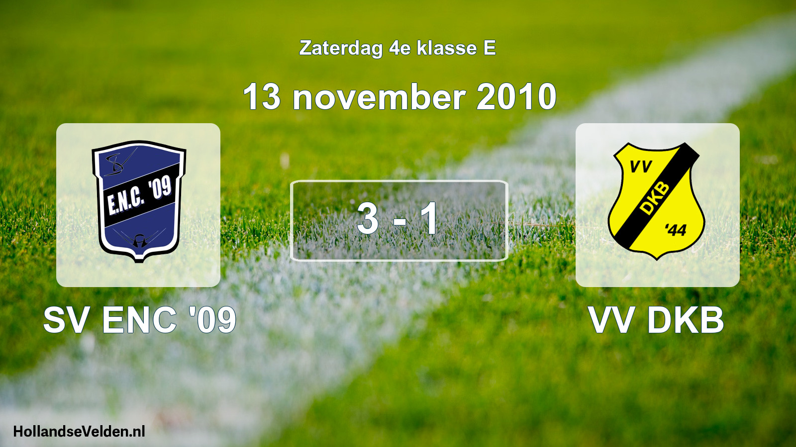 Total number of matches played: SV ENC '09 - VV DKB 3 - 1 (13 November 2010)