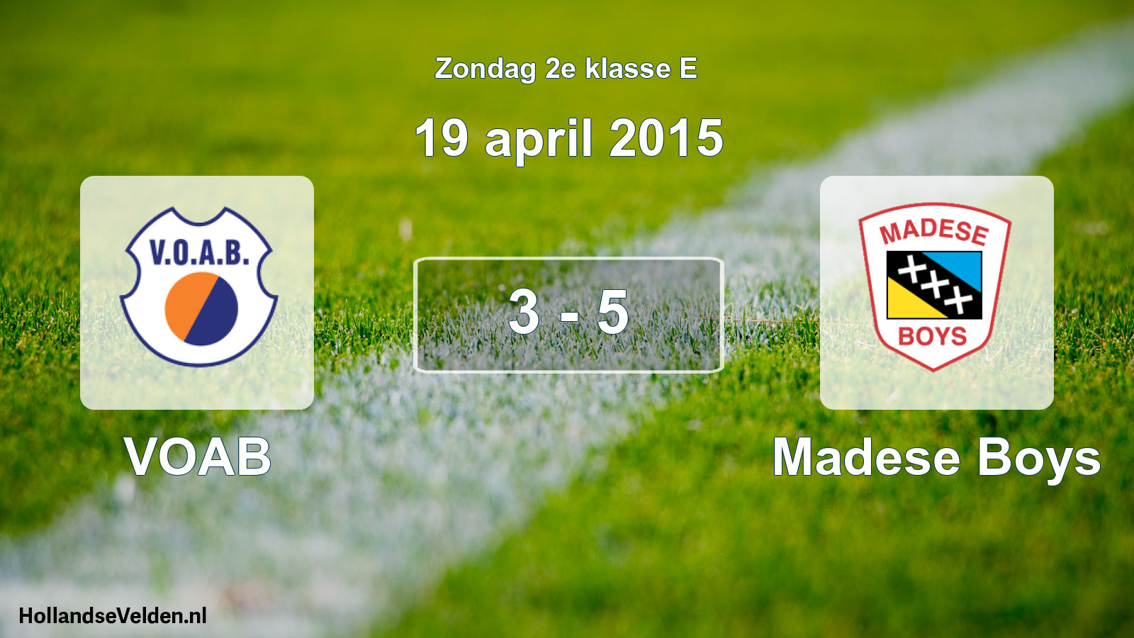 Total number of matches played: VOAB - Madese Boys 3 - 5 (19 April 2015)