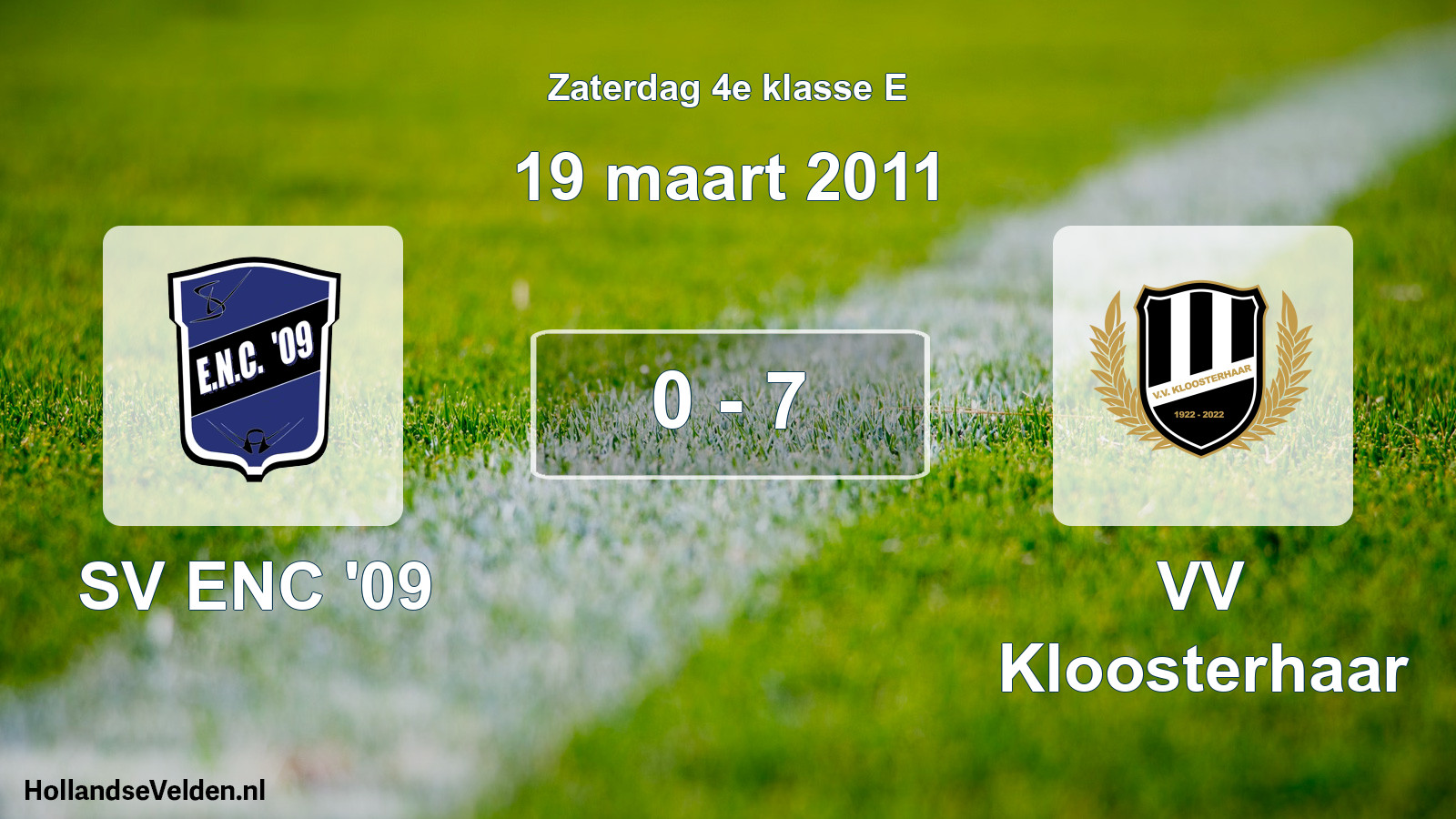 Total number of matches played: SV ENC '09 - VV Kloosterhaar 0 - 7 (19 March 2011)