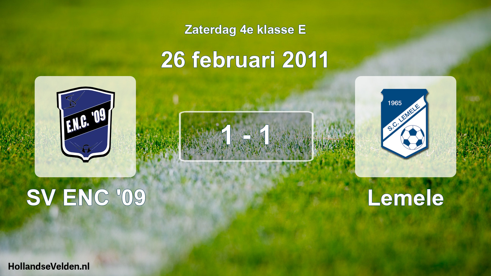 Total number of matches played: SV ENC '09 - Lemele 1 - 1 (26 February 2011)