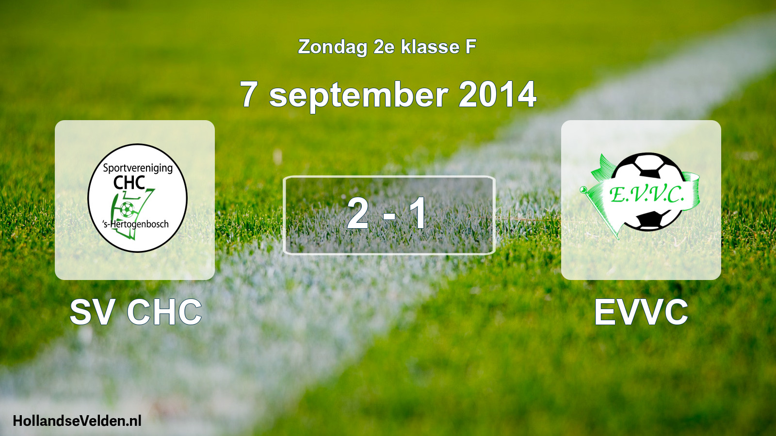 Total number of matches played: SV CHC - EVVC 2 - 1 (7 September 2014)