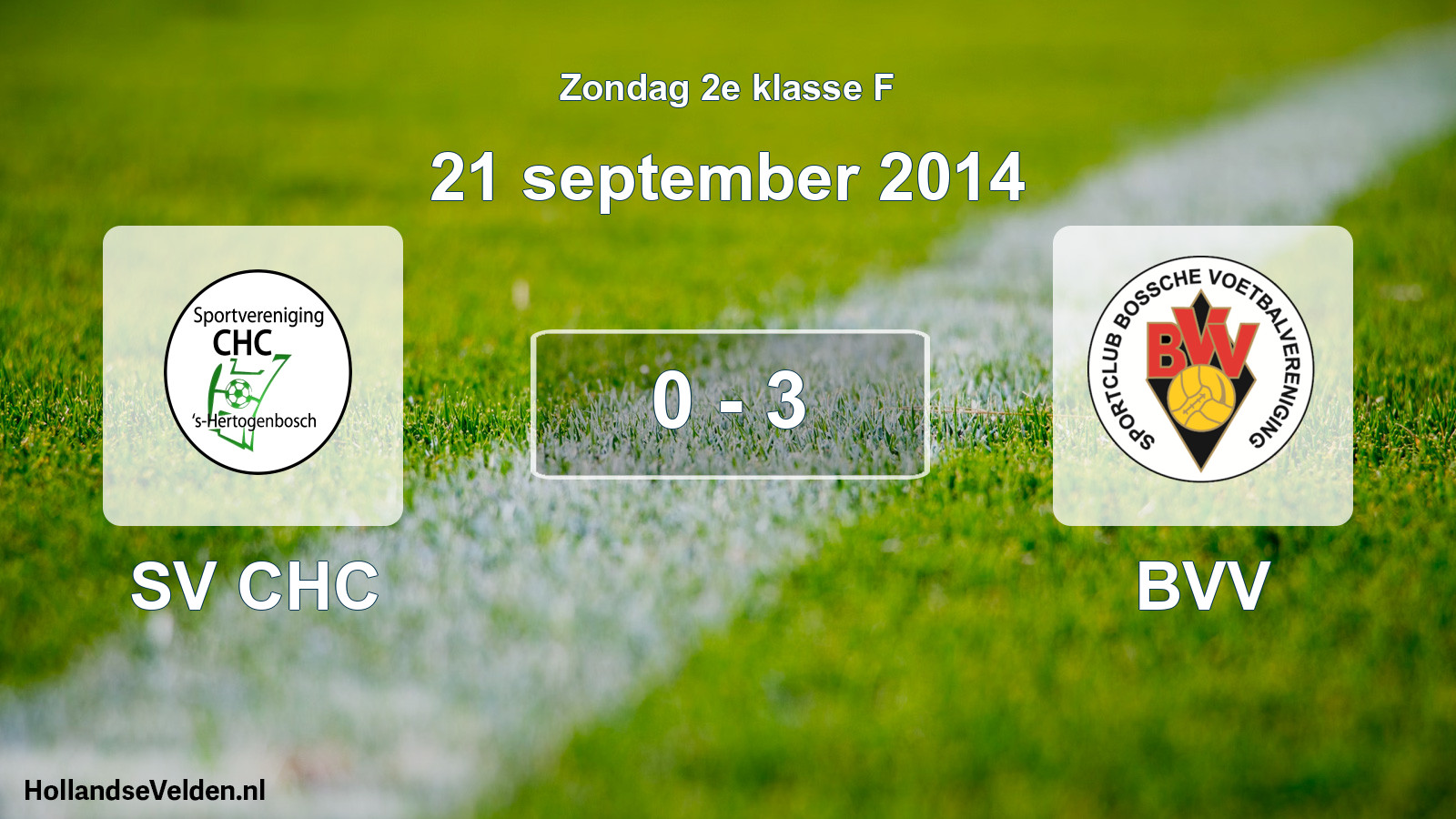 Total number of matches played: SV CHC - BVV 0 - 3 (21 September 2014)