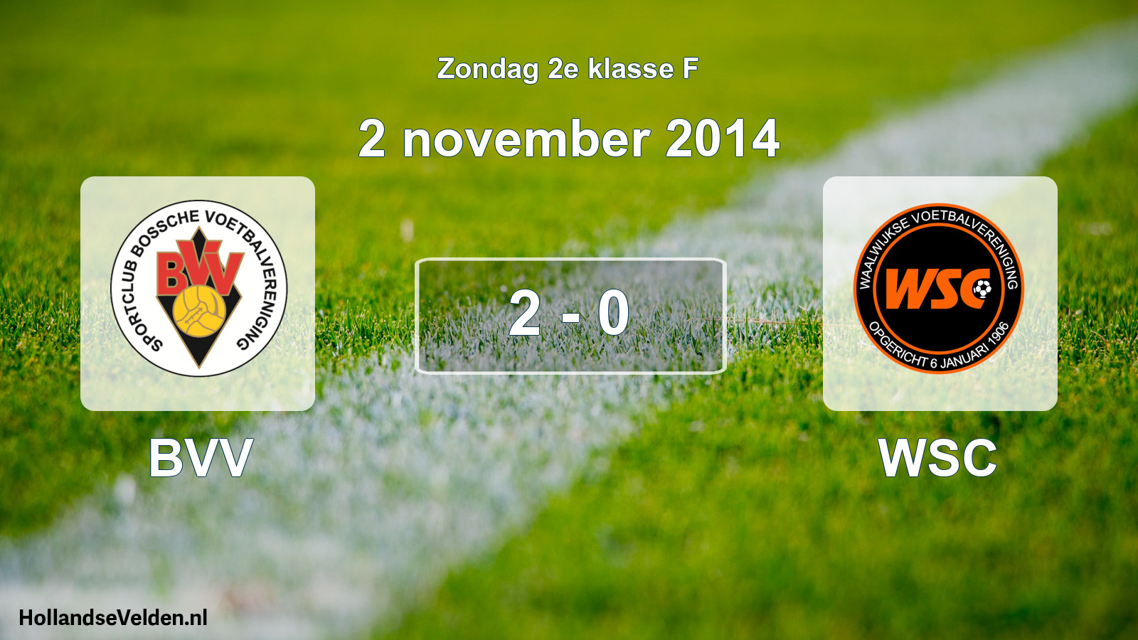 Total number of matches played: BVV - WSC 2 - 0 (2 November 2014)