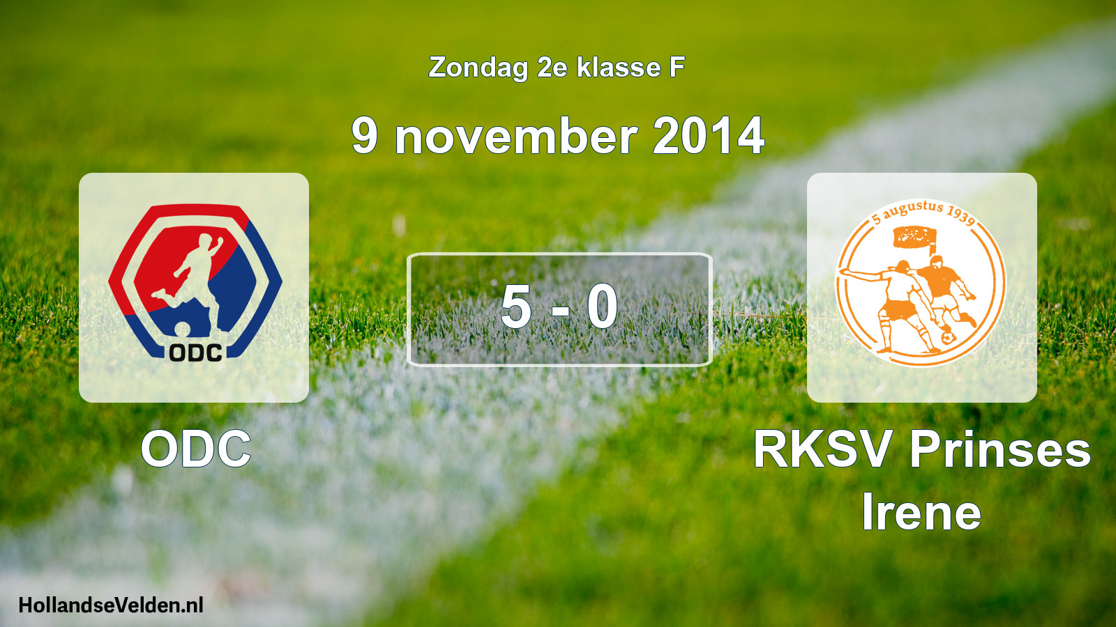 Total number of matches played: ODC - RKSV Prinses Irene 5 - 0 (9 November 2014)
