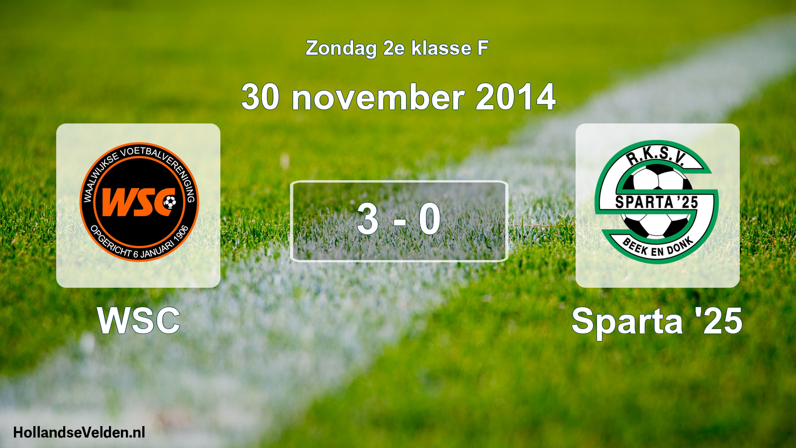 Total number of matches played: WSC - Sparta '25 3 - 0 (30 November 2014)
