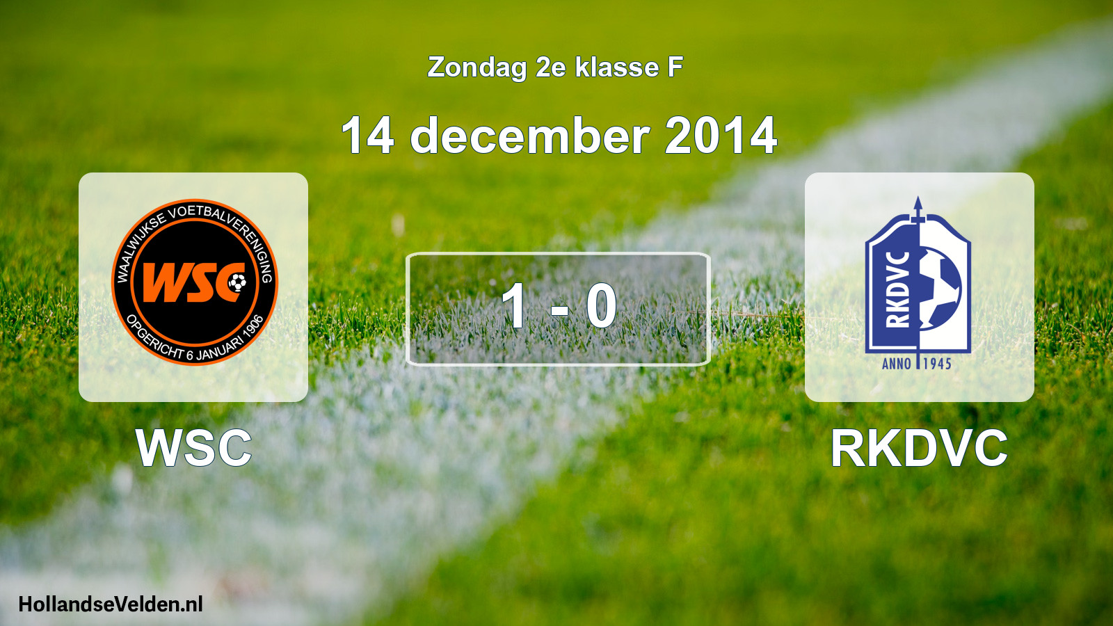 Total number of matches played: WSC - RKDVC 1 - 0 (14 December 2014)