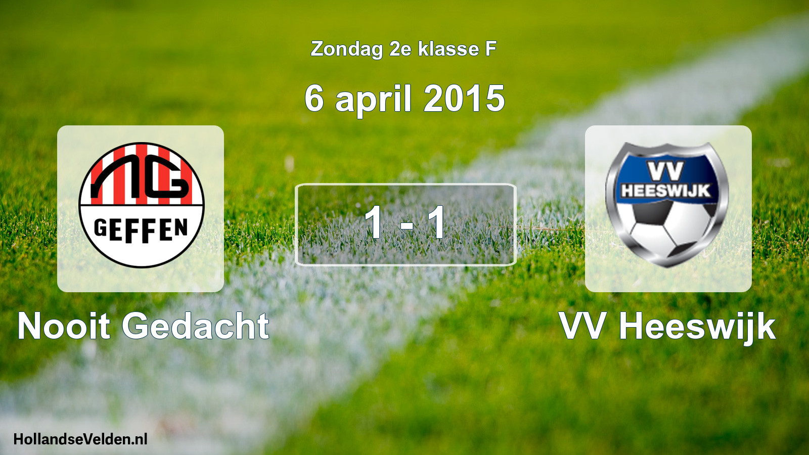 Total number of matches played: Nooit Gedacht - VV Heeswijk 1 - 1 (6 April 2015)