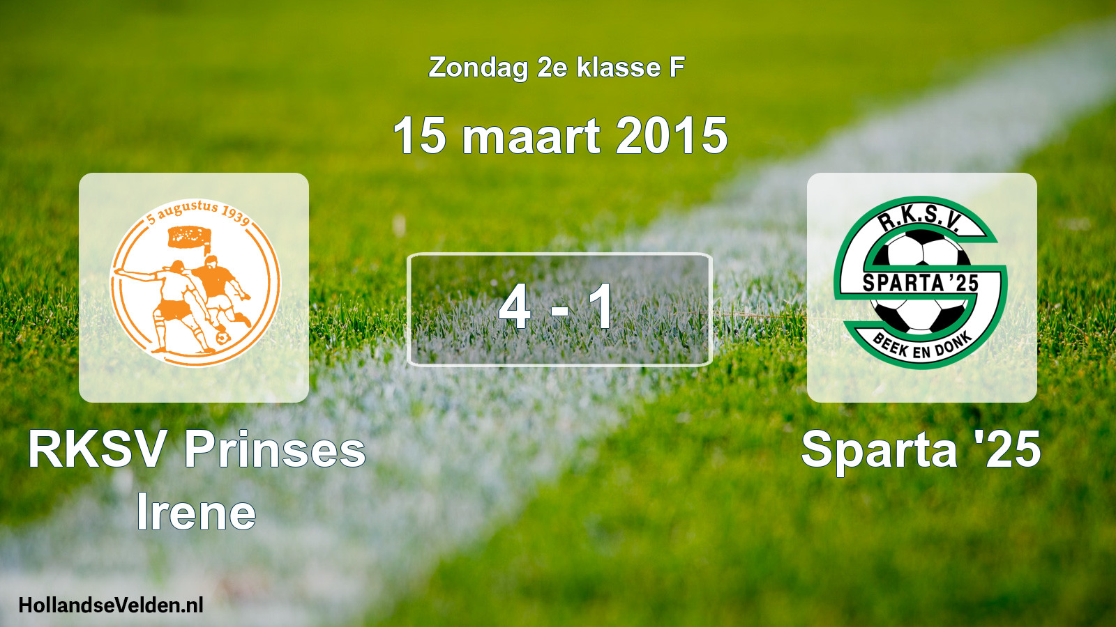 Total number of matches played: RKSV Prinses Irene - Sparta '25 4 - 1 (15 March 2015)