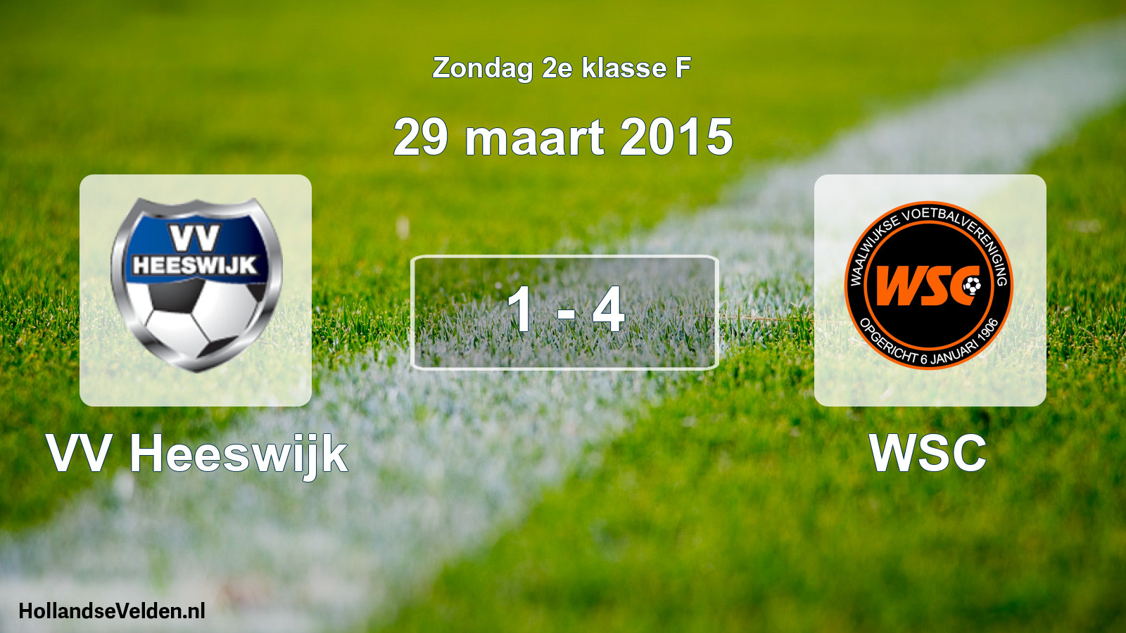 Total number of matches played: VV Heeswijk - WSC 1 - 4 (29 March 2015)