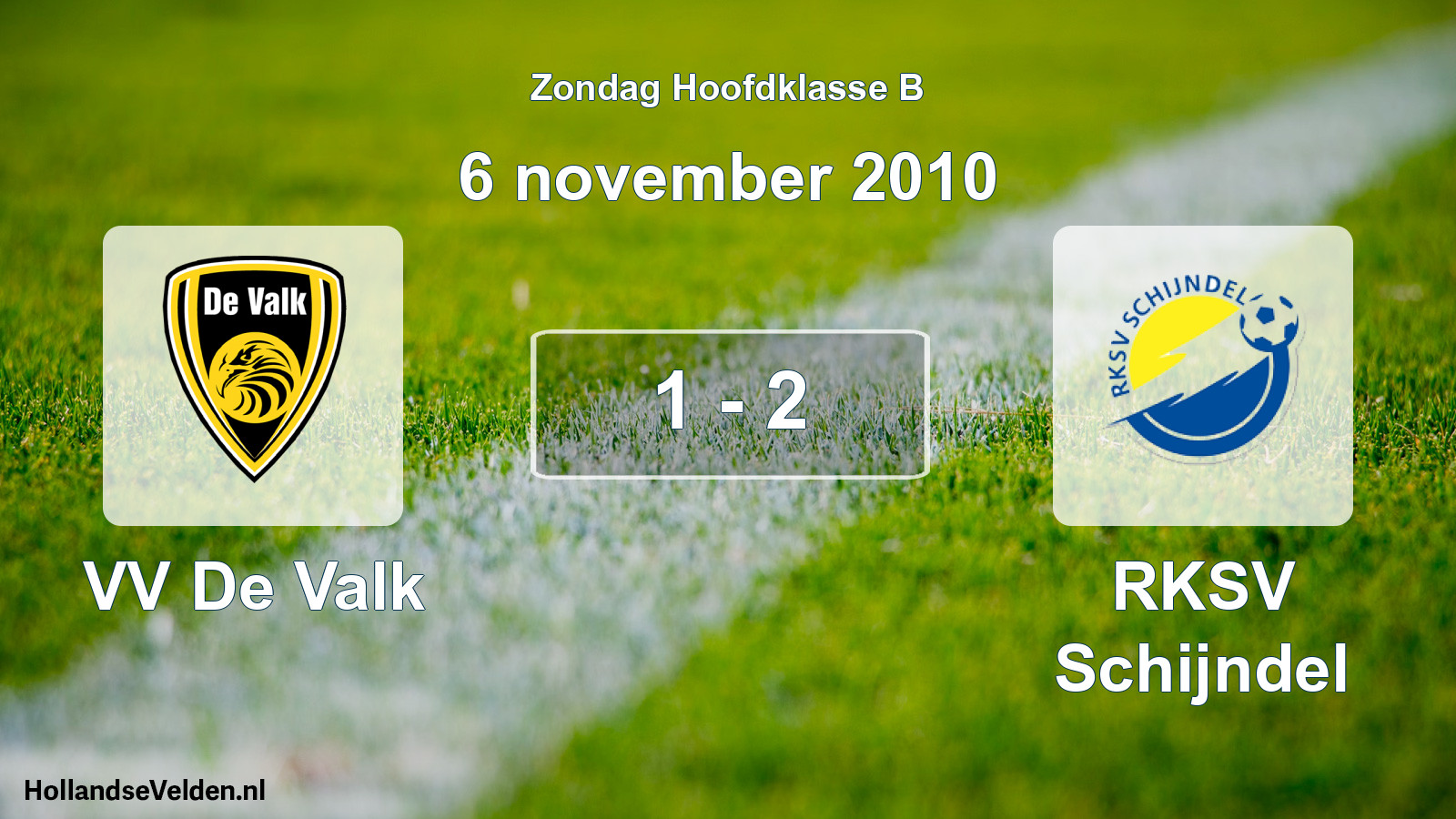 Total number of matches played: VV De Valk - RKSV Schijndel 1 - 2 (6 November 2010)