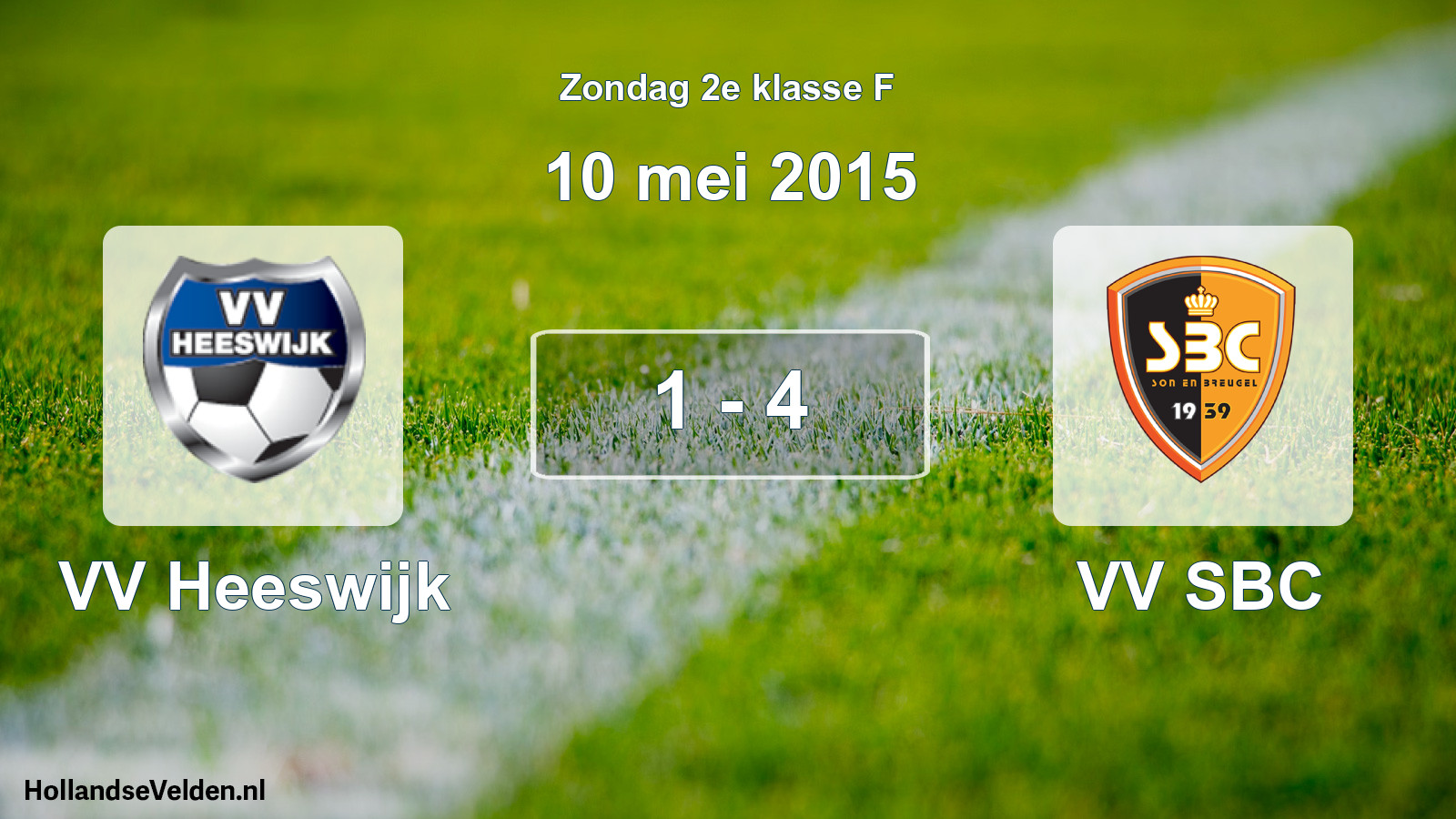 Total number of matches played: VV Heeswijk - VV SBC 1 - 4 (10 May 2015)