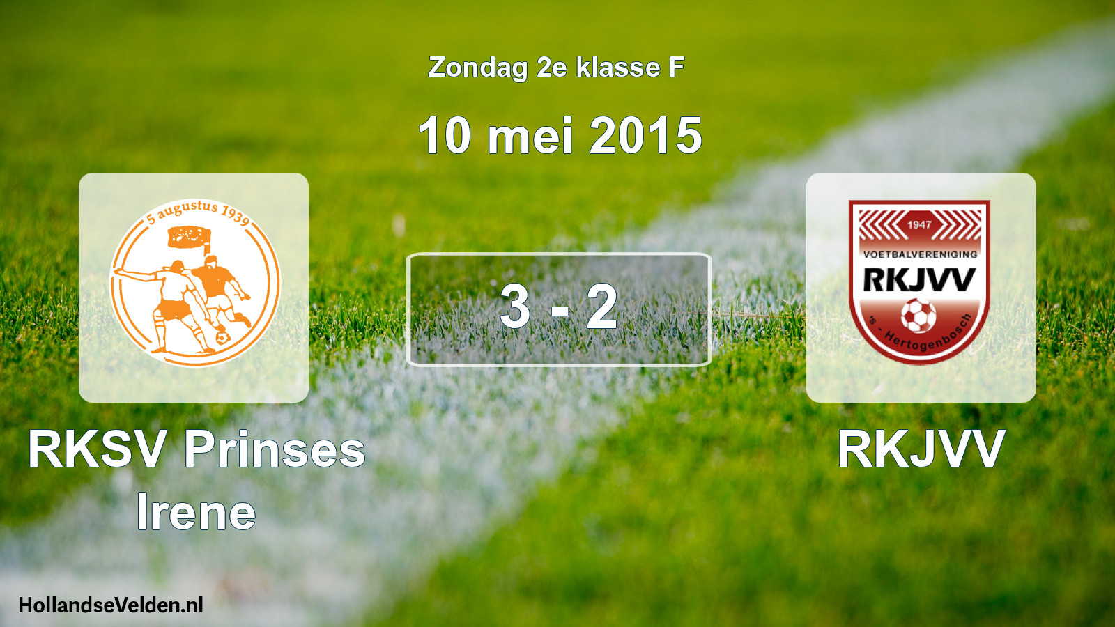 Total number of matches played: RKSV Prinses Irene - RKJVV 3 - 2 (10 May 2015)