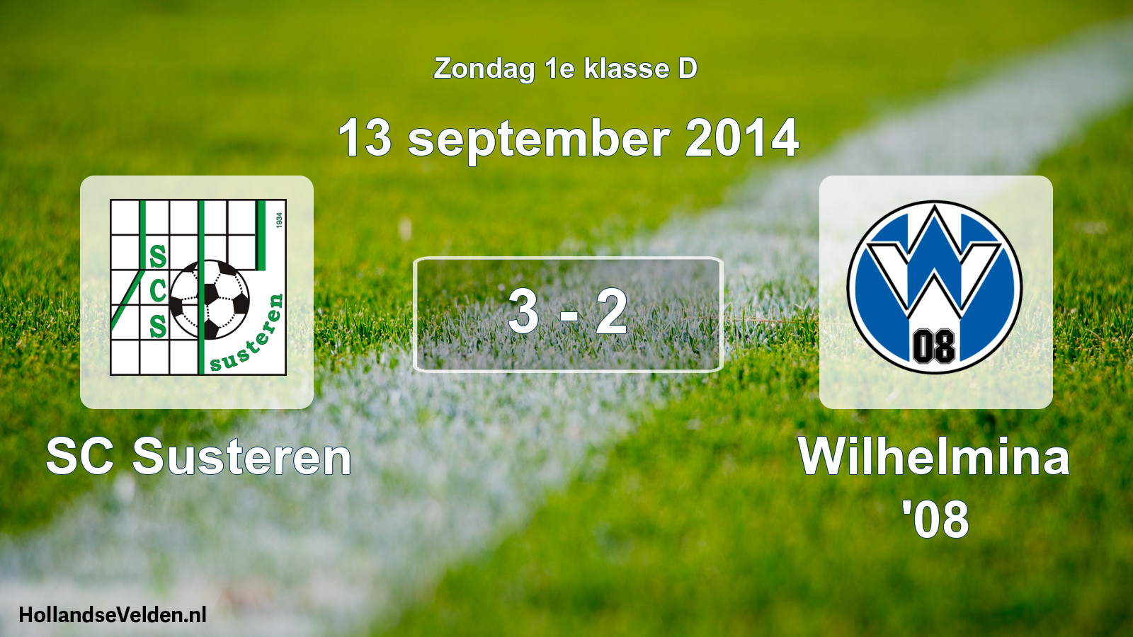 Total number of matches played: SC Susteren - Wilhelmina '08 3 - 2 (13 September 2014)