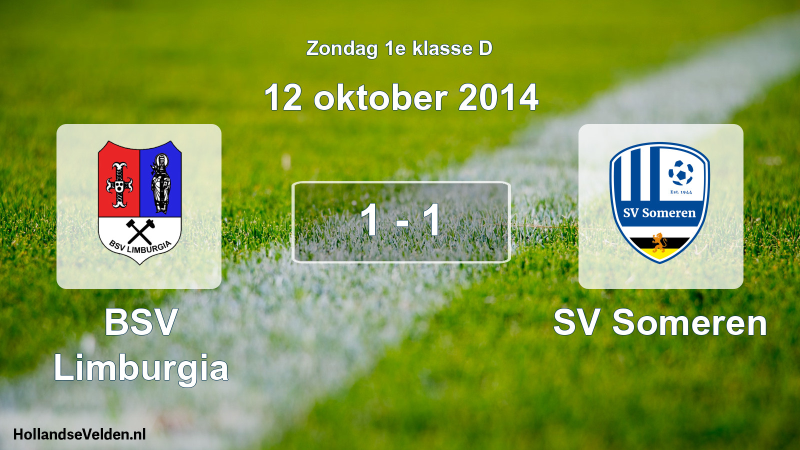 Total number of matches played: BSV Limburgia - SV Someren 1 - 1 (12 October 2014)