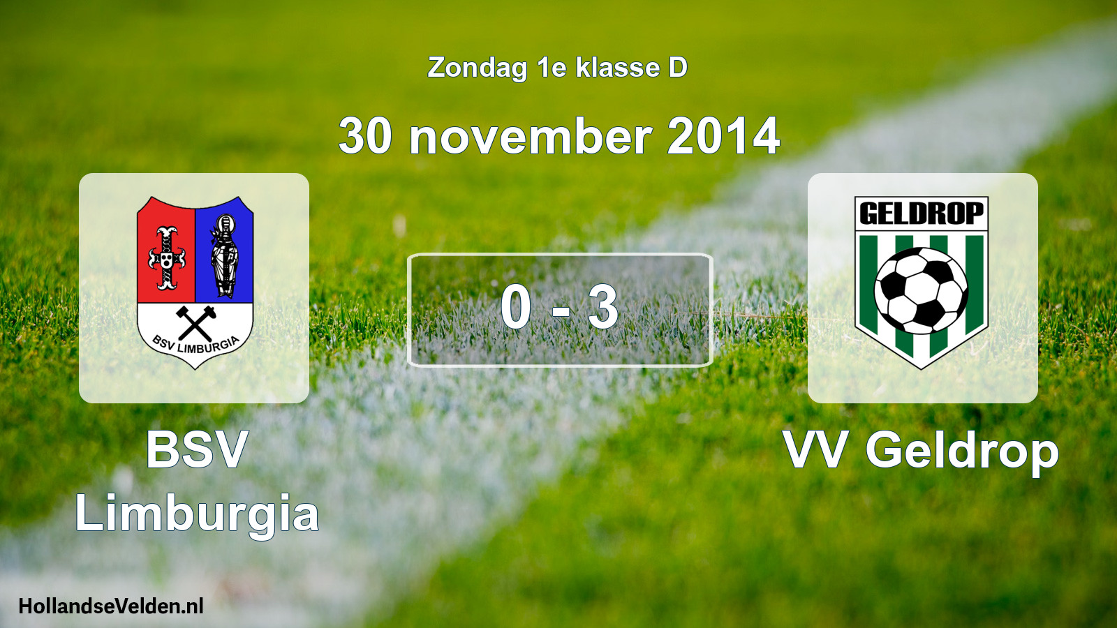 Total number of matches played: BSV Limburgia - VV Geldrop 0 - 3 (30 November 2014)