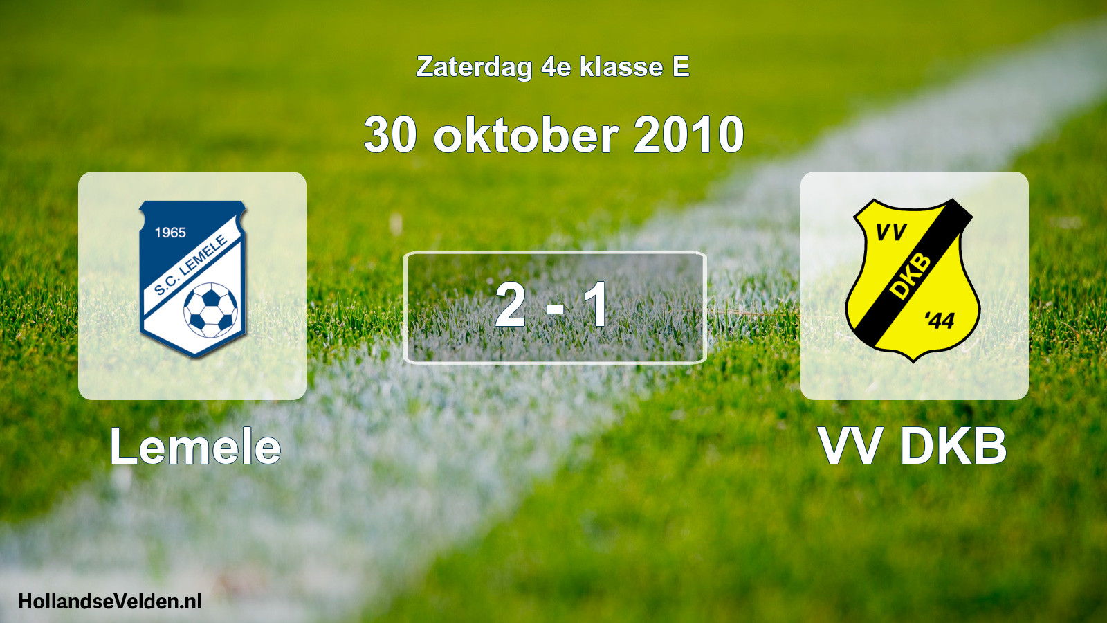 Total number of matches played: Lemele - VV DKB 2 - 1 (30 October 2010)