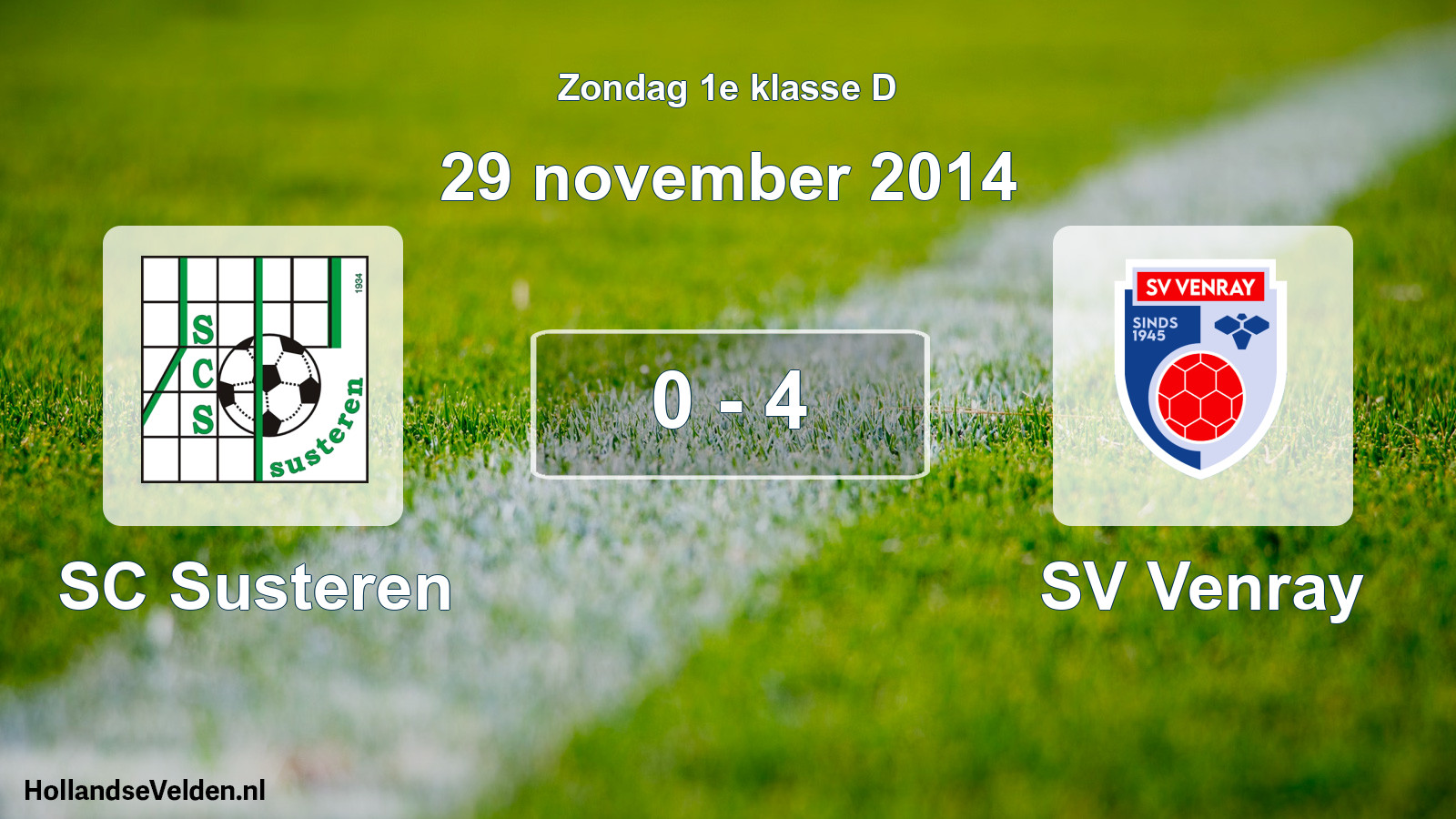 Total number of matches played: SC Susteren - SV Venray 0 - 4 (29 November 2014)