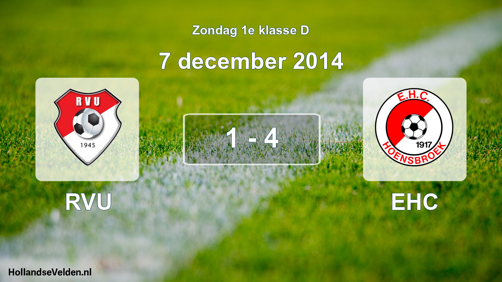Total number of matches played: RVU - EHC 1 - 4 (7 December 2014)