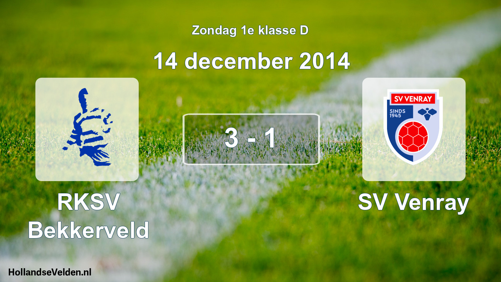 Total number of matches played: RKSV Bekkerveld - SV Venray 3 - 1 (14 December 2014)