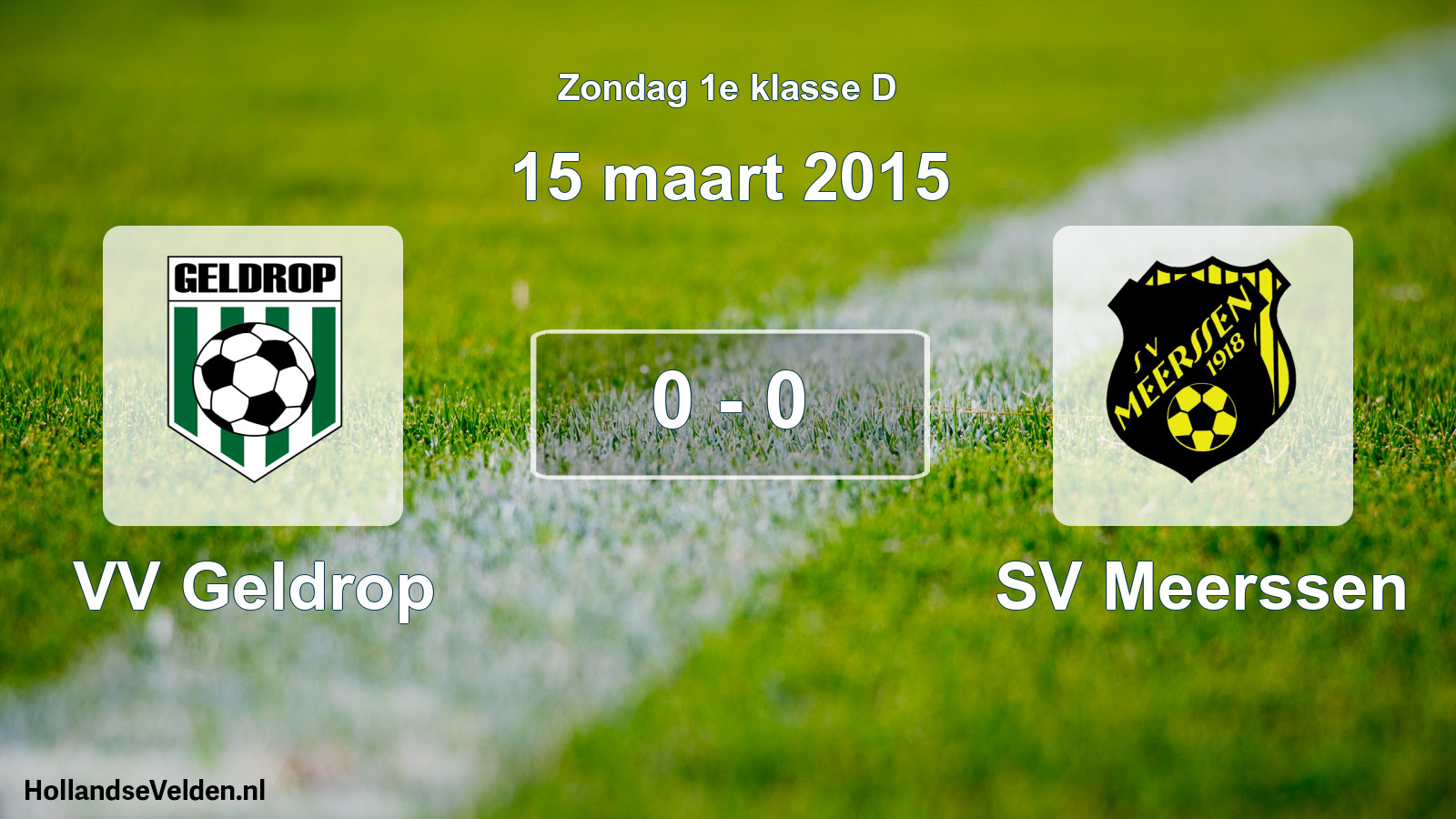 Total number of matches played: VV Geldrop - SV Meerssen 0 - 0 (15 March 2015)