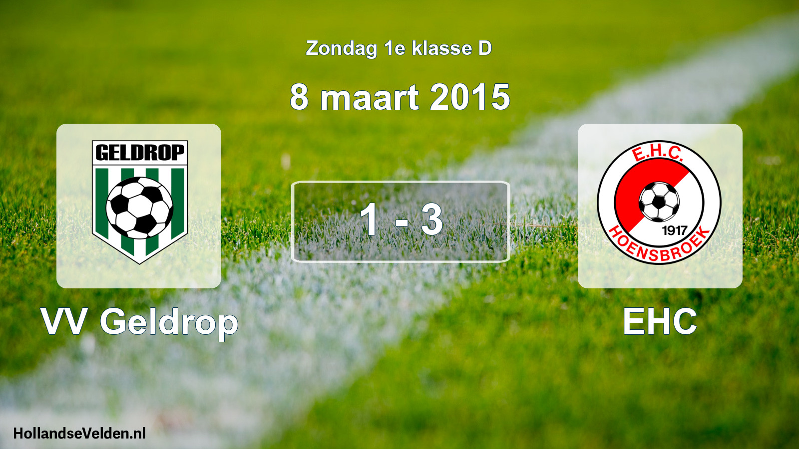 Total number of matches played: VV Geldrop - EHC 1 - 3 (8 March 2015)