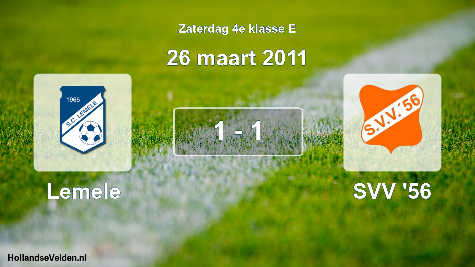 Total number of matches played: Lemele - SVV '56 1 - 1 (26 March 2011)