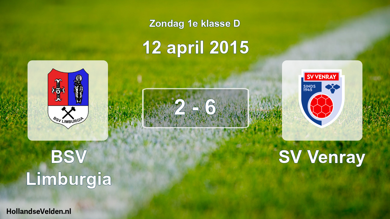 Total number of matches played: BSV Limburgia - SV Venray 2 - 6 (12 April 2015)