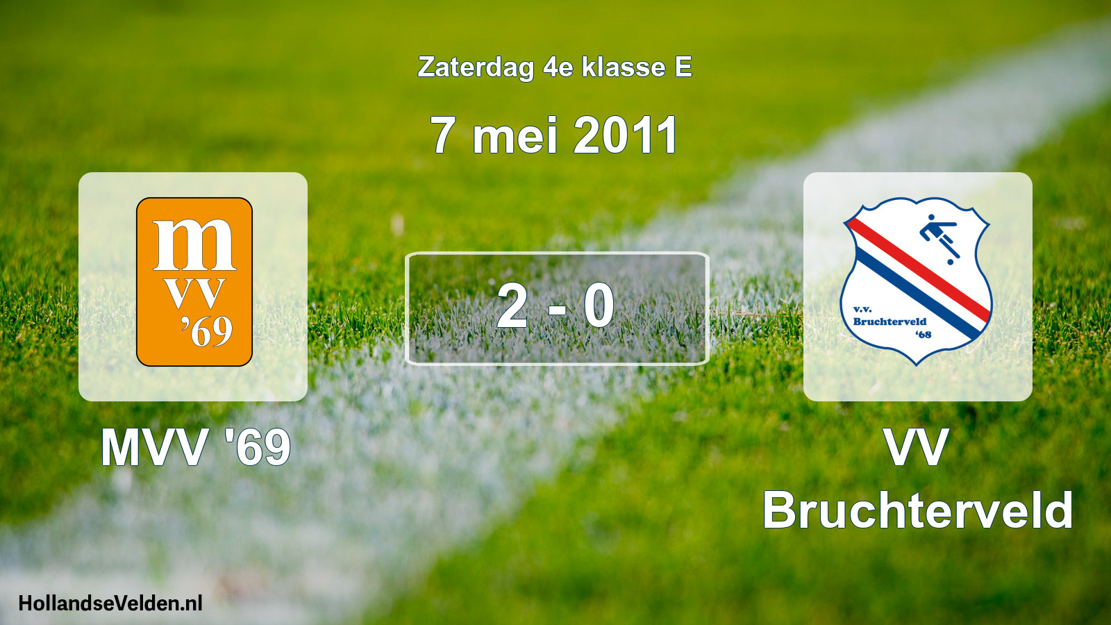 Total number of matches played: MVV '69 - VV Bruchterveld 2 - 0 (7 May 2011)