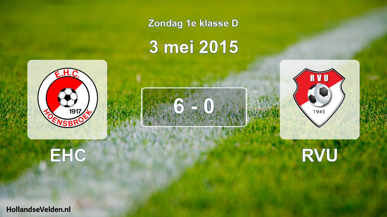 Total number of matches played: EHC - RVU 6 - 0 (3 May 2015)