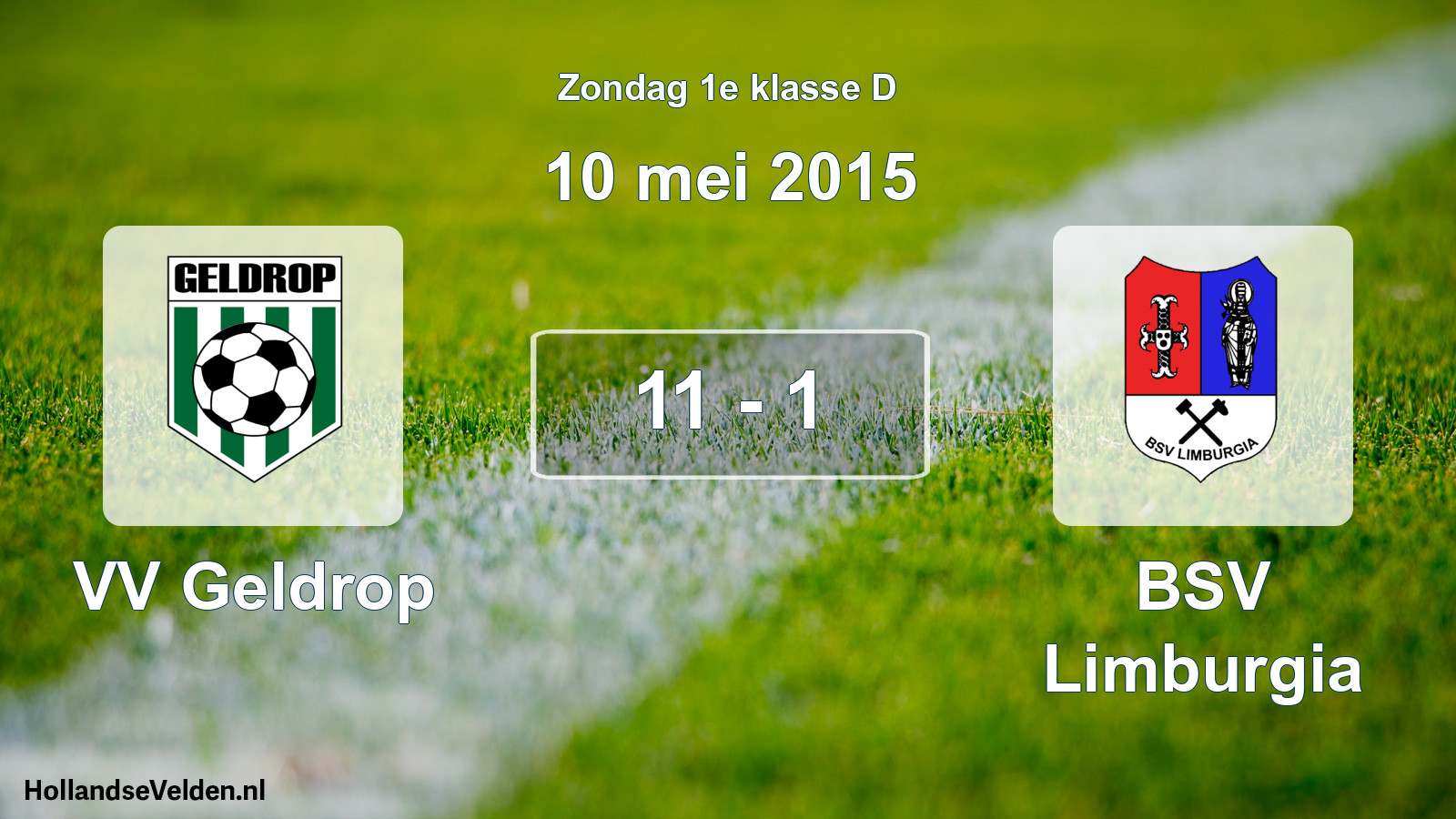Total number of matches played: VV Geldrop - BSV Limburgia 11 - 1 (10 May 2015)