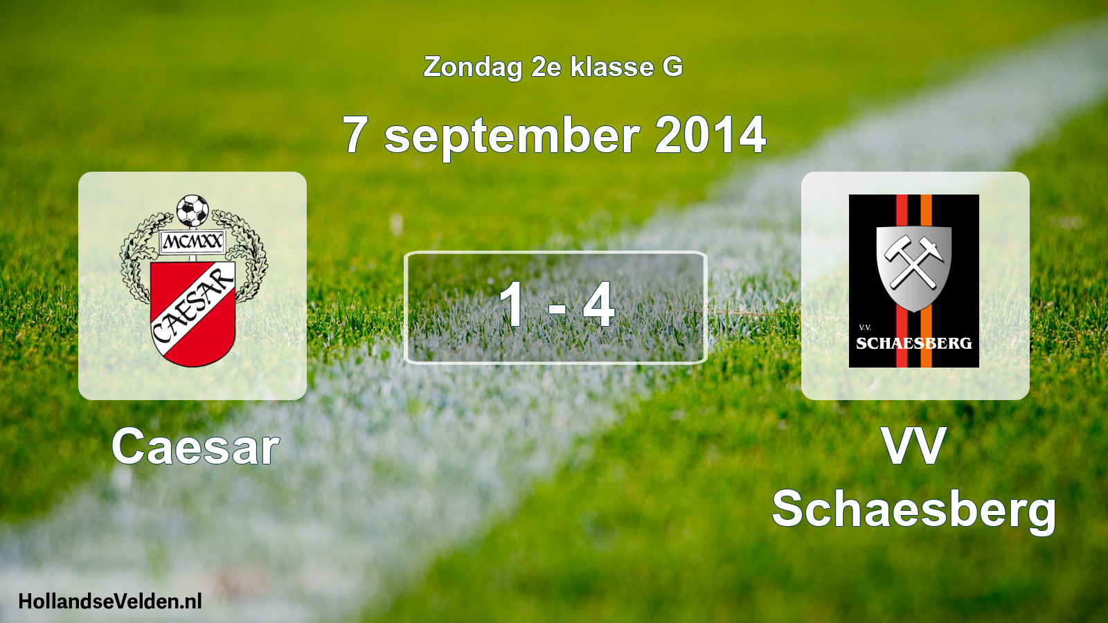 Total number of matches played: Caesar - VV Schaesberg 1 - 4 (7 September 2014)