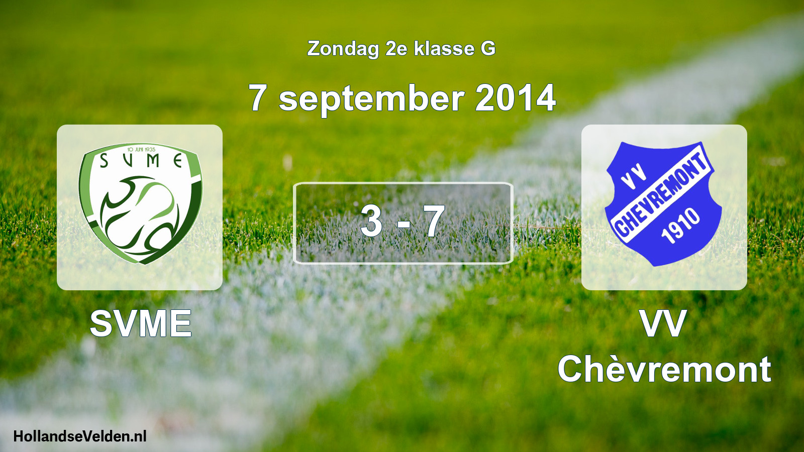 Total number of matches played: SVME - VV Chèvremont 3 - 7 (7 September 2014)