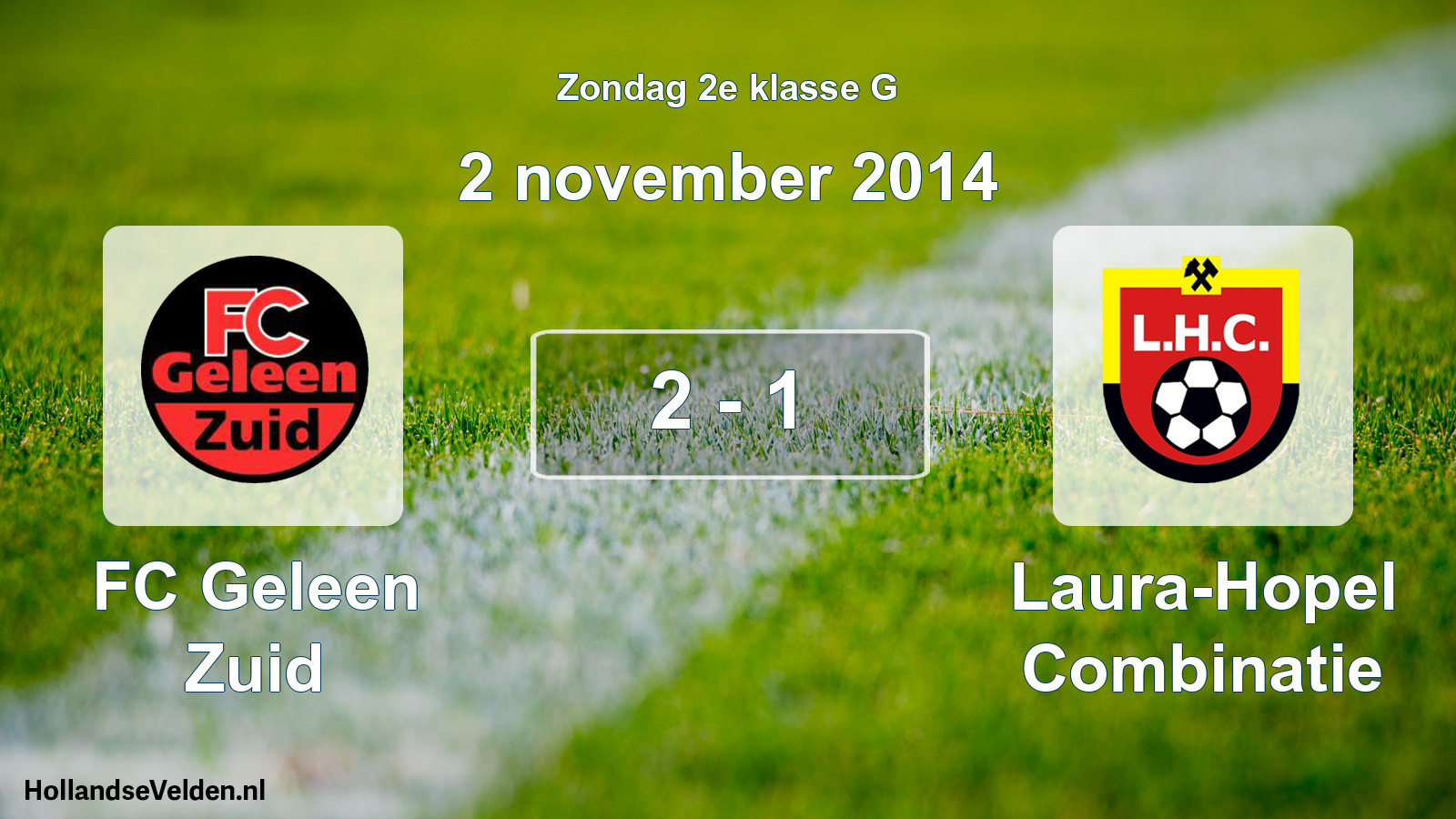 Total number of matches played: FC Geleen Zuid - Laura-Hopel Combinatie 2 - 1 (2 November 2014)