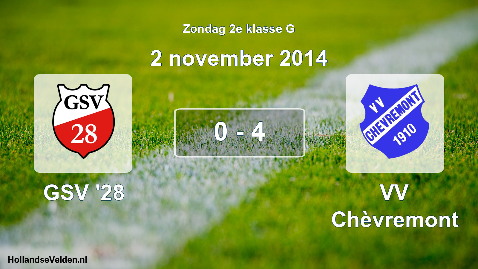 Total number of matches played: GSV '28 - VV Chèvremont 0 - 4 (2 November 2014)