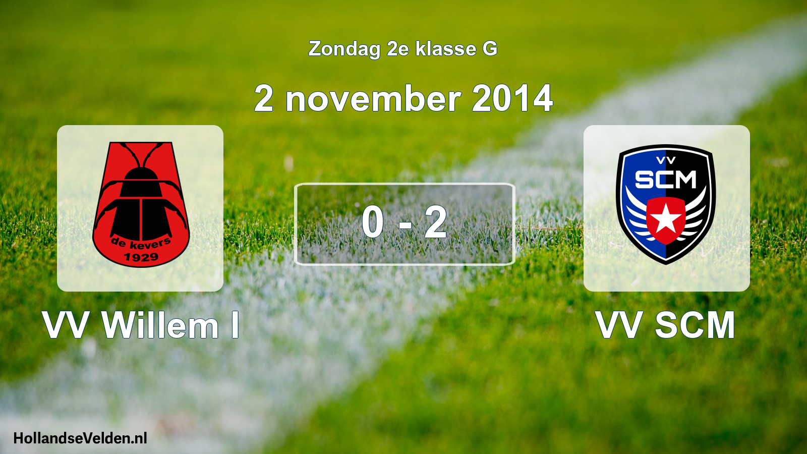 Total number of matches played: VV Willem I - VV SCM 0 - 2 (2 November 2014)