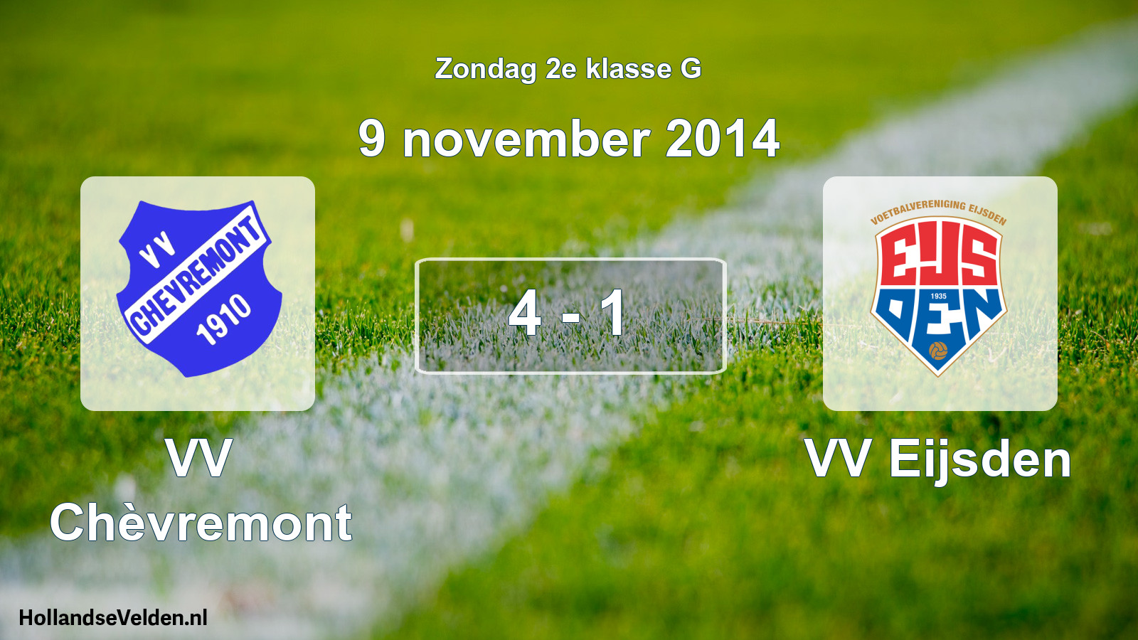 Total number of matches played: VV Chèvremont - VV Eijsden 4 - 1 (9 November 2014)