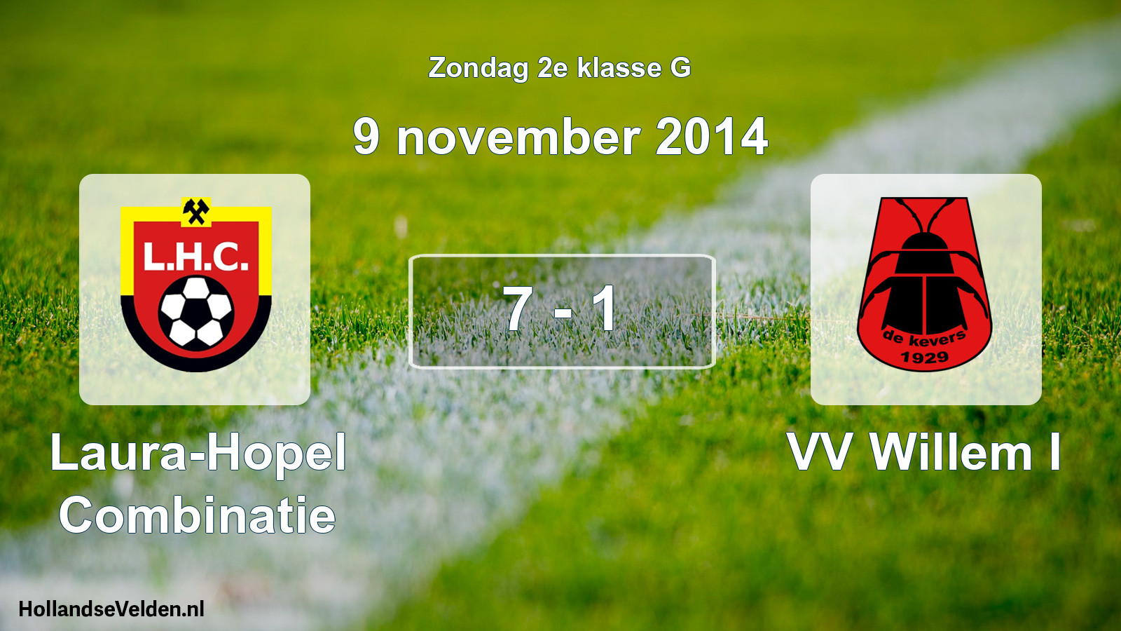 Total number of matches played: Laura-Hopel Combinatie - VV Willem I 7 - 1 (9 November 2014)