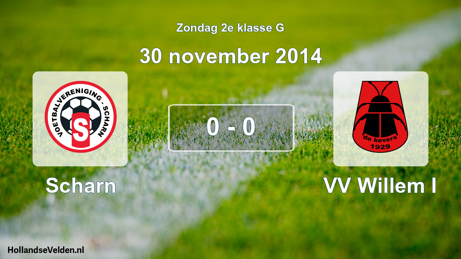 Total number of matches played: Scharn - VV Willem I 0 - 0 (30 November 2014)