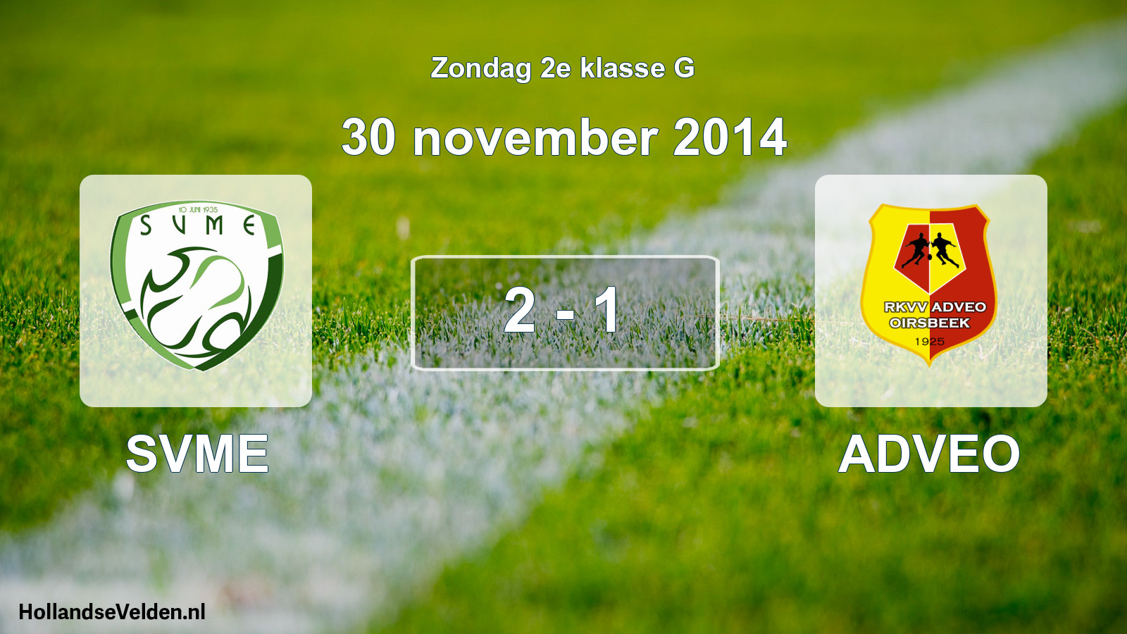 Total number of matches played: SVME - ADVEO 2 - 1 (30 November 2014)