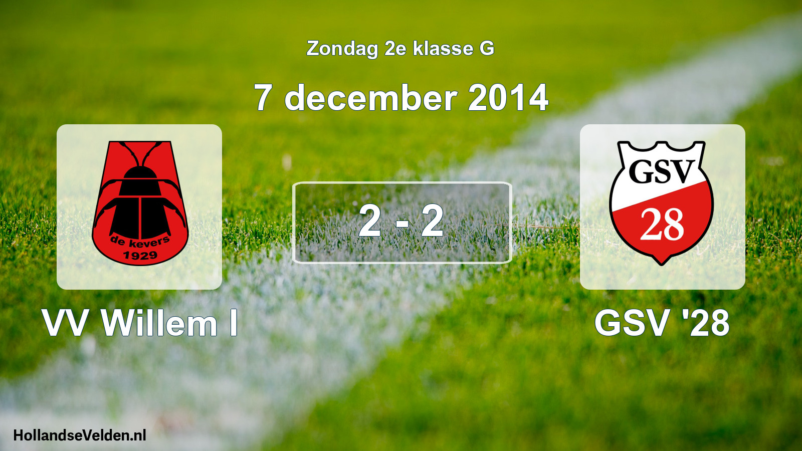 Total number of matches played: VV Willem I - GSV '28 2 - 2 (7 December 2014)