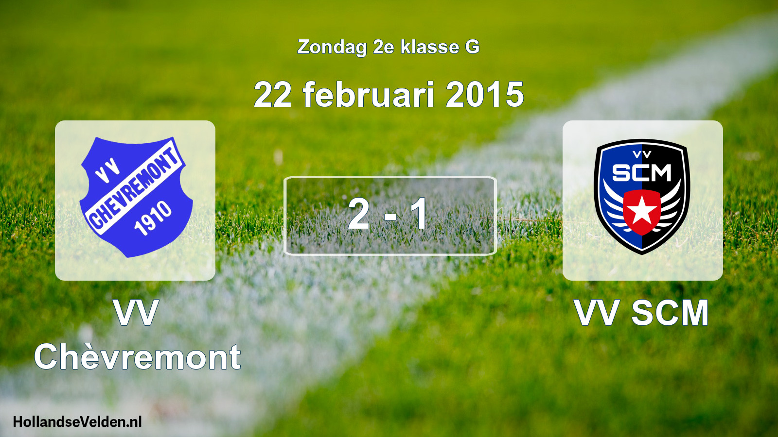 Total number of matches played: VV Chèvremont - VV SCM 2 - 1 (22 February 2015)