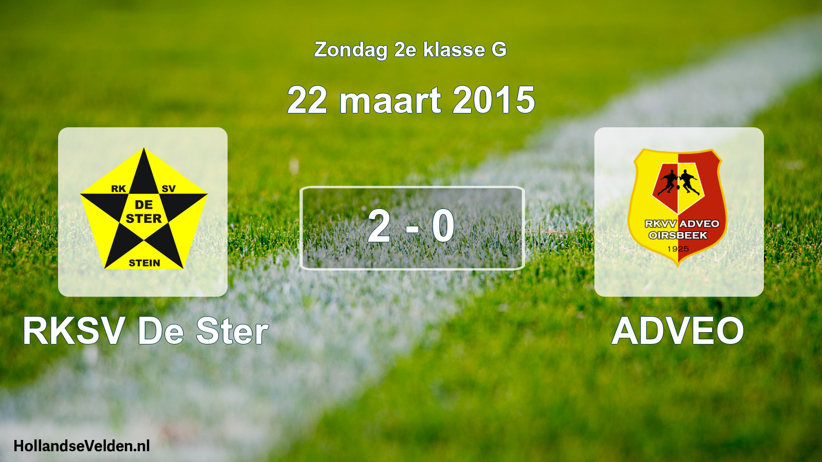 Total number of matches played: RKSV De Ster - ADVEO 2 - 0 (22 March 2015)