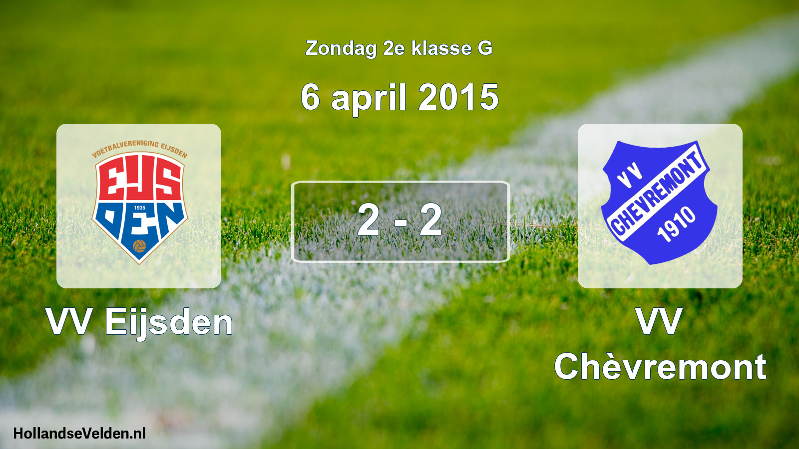 Total number of matches played: VV Eijsden - VV Chèvremont 2 - 2 (6 April 2015)