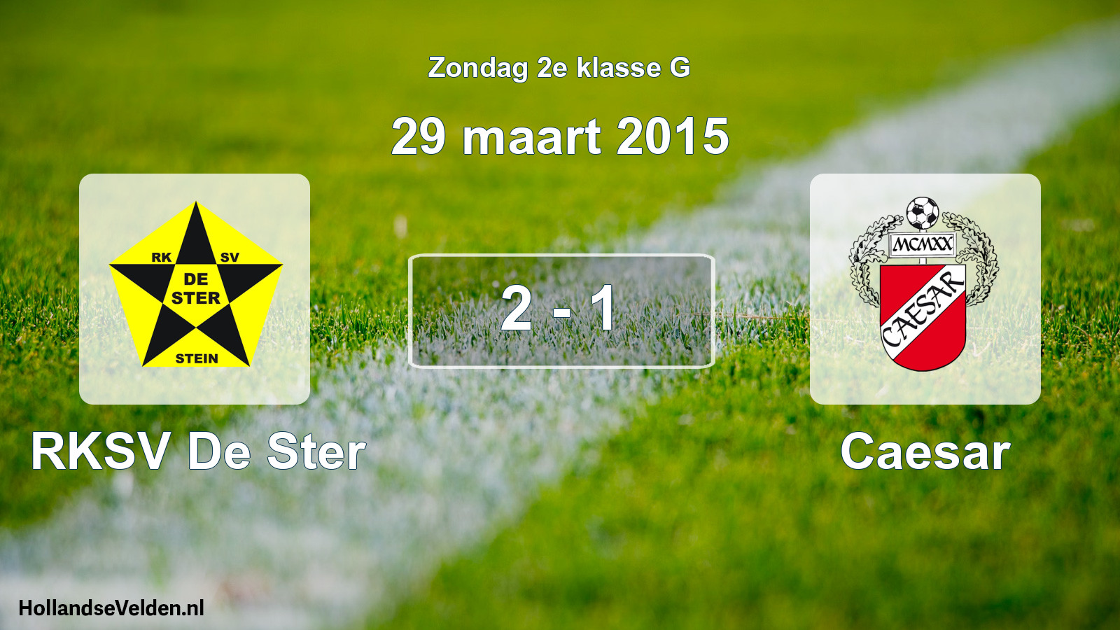 Total number of matches played: RKSV De Ster - Caesar 2 - 1 (29 March 2015)