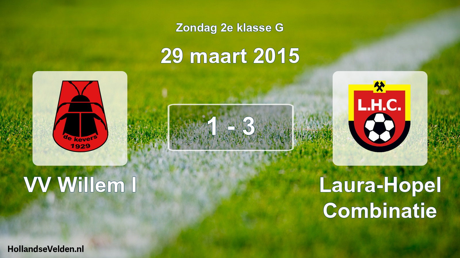 Total number of matches played: VV Willem I - Laura-Hopel Combinatie 1 - 3 (29 March 2015)