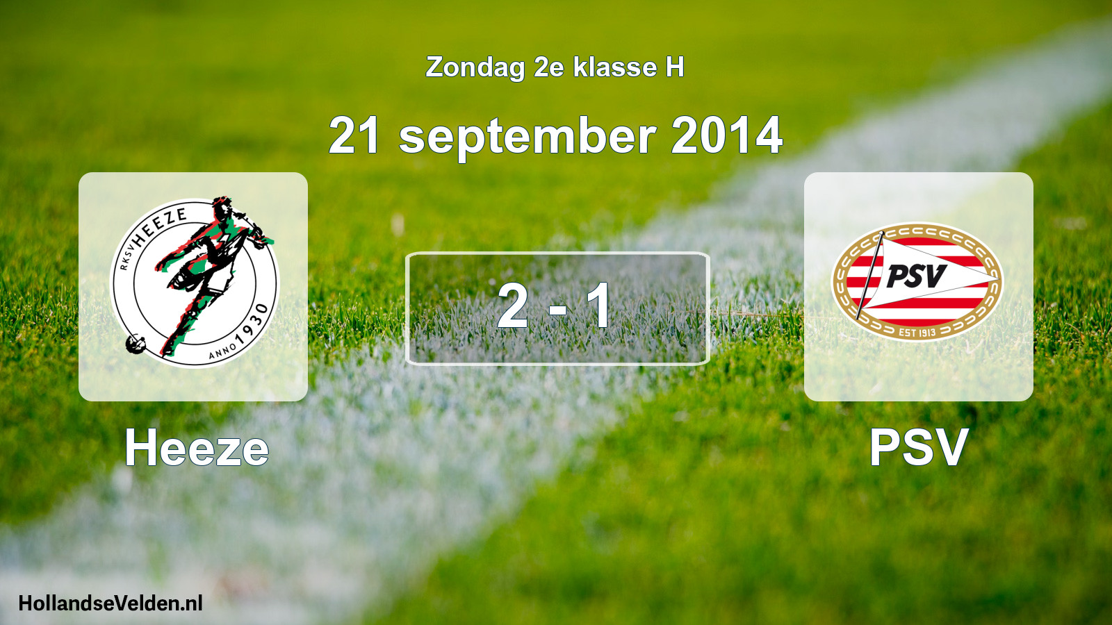 Total number of matches played: Heeze - PSV 2 - 1 (21 September 2014)