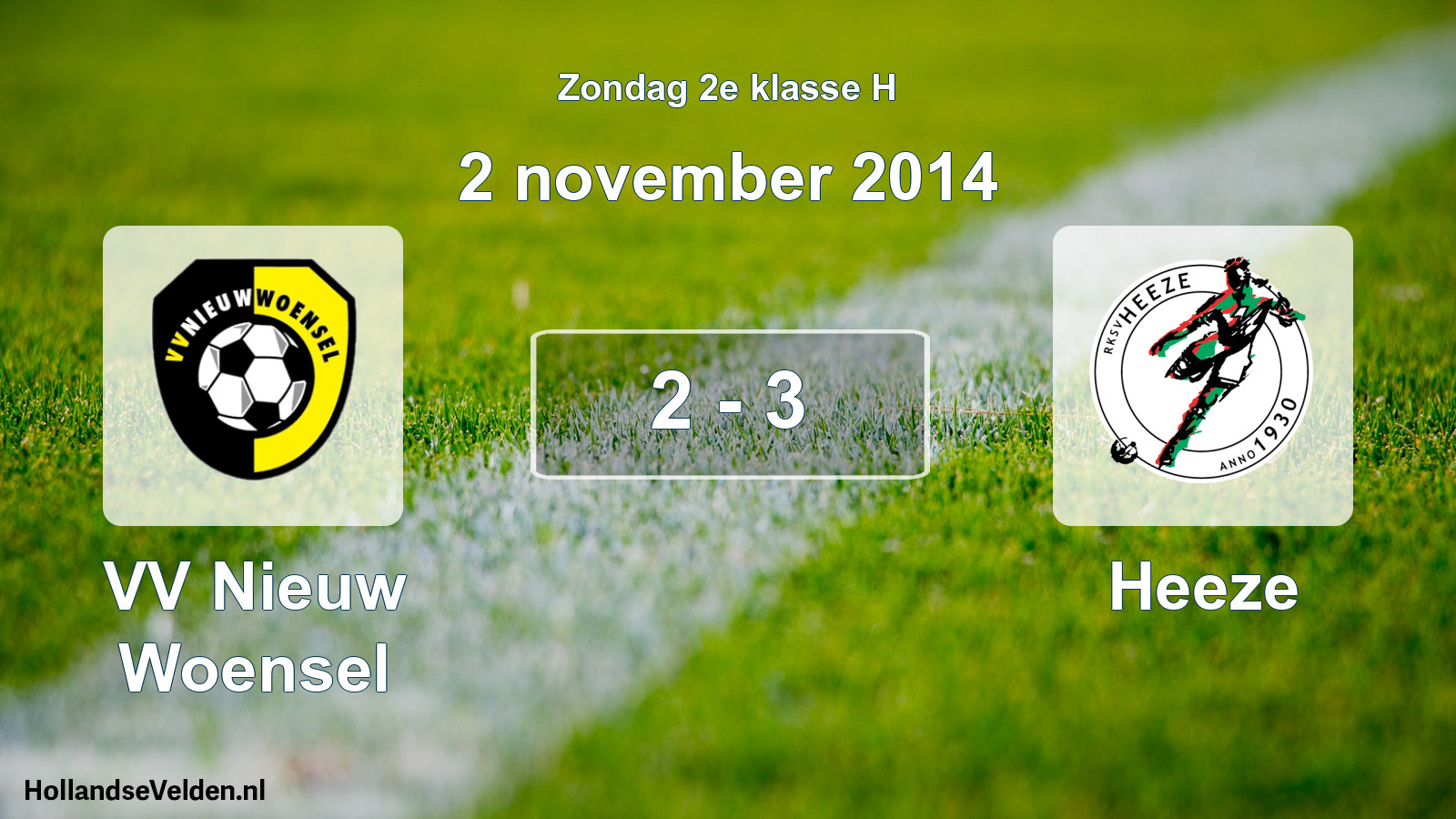 Total number of matches played: VV Nieuw Woensel - Heeze 2 - 3 (2 November 2014)