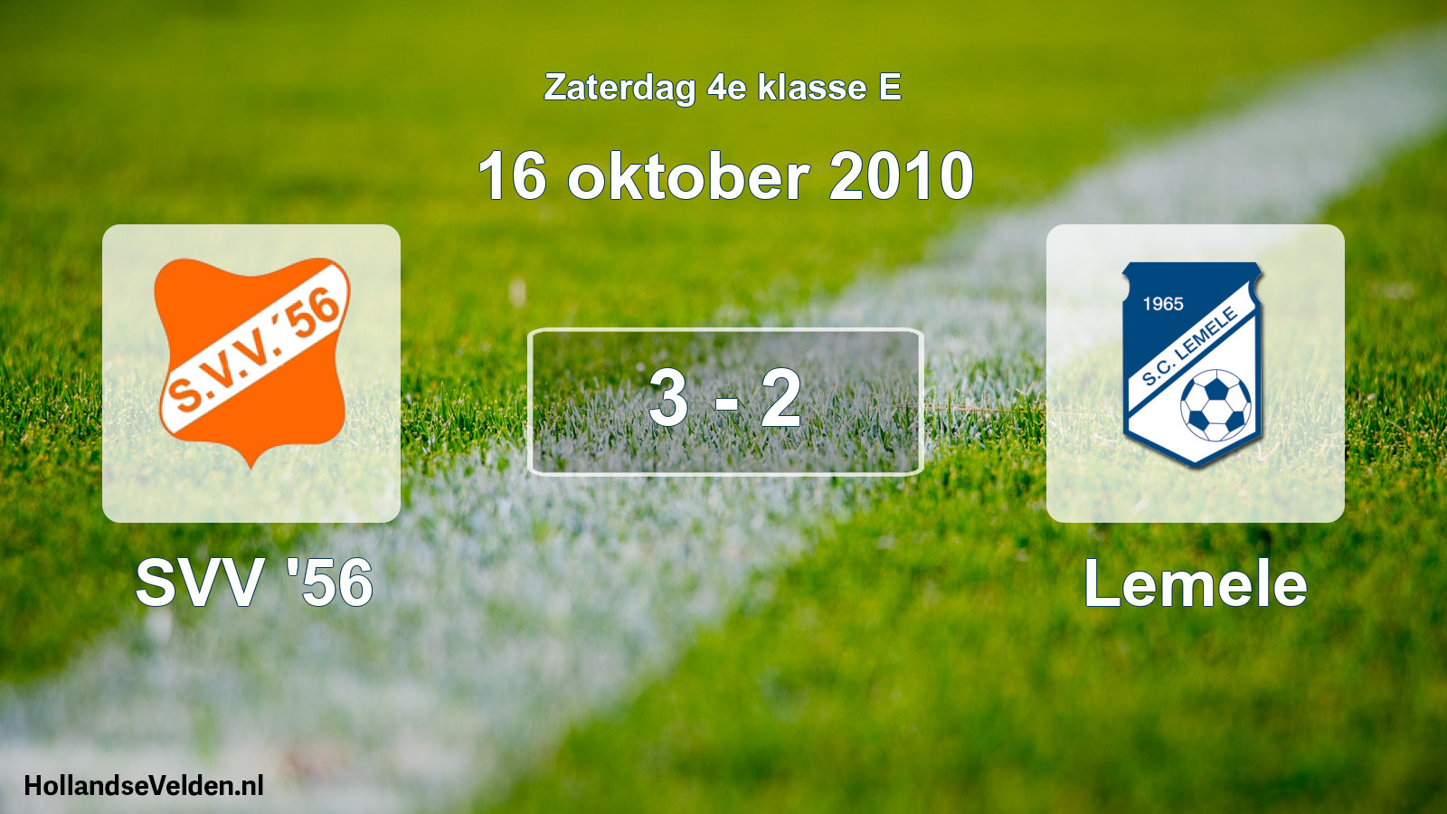Total number of matches played: SVV '56 - Lemele 3 - 2 (16 October 2010)